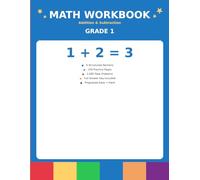Grade 1 Math Workbook: Addition and Subtraction Practice with 2000 Problems, 5 Structured Sections and Full Answer Key- Numbers 0 to 20