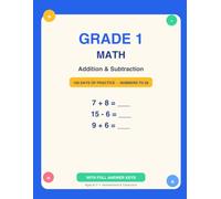 Grade 1 Math Workbook: Addition & Subtraction: 100 Days of Daily Practice with Answer Keys - Numbers to 20 for Ages 6-7