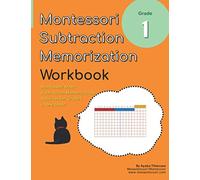 Grade 1 Montessori Math Subtraction Memorization Workbook: Montessori Subtraction Strip Board Activities in One Book!