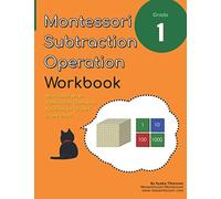 Grade 1 Montessori Math Subtraction Operation Workbook: Montessori Golden Beads and Stamp Game Activities in One Book!