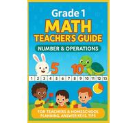 Grade 1: Number & Operations - Teacher's Guide: Primary Math Mastery Series
