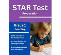Grade 1 Reading STAR Test Prep Workbook - Over 300 Practice Questions with Answers and Explanations for the Renaissance STAR Assessment