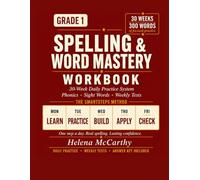 Grade 1 Spelling & Word Mastery Workbook: 30-Week Daily Practice System with Phonics, Sight Words & Weekly Tests | 300 Words | CVC, Blends & Word ... (SmartSteps Method) (SmartSteps Spelling)