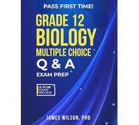 GRADE 12 BIOLOGY MULTIPLE CHOICE Q & A EXAM PREP