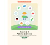 Grade 2-3 Activity Explorers: Math, Phonics, Reading & Puzzles in 9 Themed Units - A Grades 2-3 Mixed-Subject Workbook with a Full Answer Key (The K-5 Skill Builders Series)