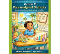 Grade 2: Data Analysis & Statistics: Primary Math Mastery Series (Mathematics Mastery for Grade School)