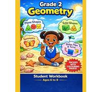 Grade 2: Geometry: Primary Math Mastery Series (Mathematics Mastery for Grade School)
