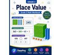 Grade 2 Math Workbook - Hundreds, Tens & Ones • Ages 7-8 • Common Core: A Grade 2 Math Workbook - Hundreds, Tens & Ones; expanded form; compare ... Core Aligned (Zappling Grade 2 Workbook)