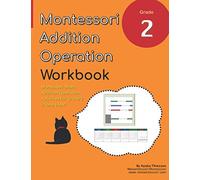 Grade 2 Montessori Math Addition Operation Workbook: Montessori Dot Game and Small Bead Frame Activities in One Book!