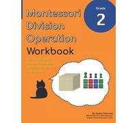 Grade 2 Montessori Math Division Operation Workbook: Montessori Division Golden Beads and Stamp Game Activities in One Book!