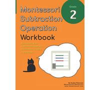 Grade 2 Montessori Math Subtraction Operation Workbook: Montessori Subtraction Small Bead Frame Activities in One Book!