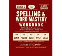 Grade 2 Spelling & Word Mastery Workbook: Canadian Edition: 30-Week Daily Practice System with Canadian English Spelling, Phonics, Vocabulary & Weekly ... (SmartSteps Spelling: Canadian Edition)