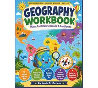 GRADE 3 GEOGRAPHY WORKBOOK | Maps • Continents • Oceans • Landforms: Fun Map Skills Activities and Social Studies Practice for Kids Ages 8-10