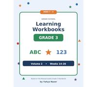 Grade 3 Learning Workbook 2/4: Volume 2 - A Full Year of Reading, Writing & Math (Weeks 14-26) (Grade 3 Learning Workbook (Reading order: Ordered, Vol 1-4))