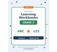 Grade 3 Learning Workbook 4/4: Volume 4 - A Full Year of Reading, Writing & Math (Weeks 40-52) (Grade 3 Learning Workbook (Reading order: Ordered, Vol 1-4))