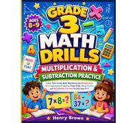 Grade 3 Math Drills: Multiplication & Subtraction Practice: A Fun Third Grade Math Workbook with Multiplication Facts, Subtraction Problems, Timed ... Ages 8-9 (Bright Start Learning Adventures)