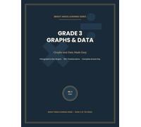 Grade 3 Math Mastery: Graphs and Data Made Easy: Fun and Engaging Practice Workbook for Third Graders | Pictographs, Bar Graphs, Data Analysis, Graph ... Math Skills (Bright Minds Learning Series)