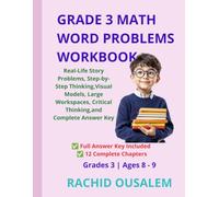 Grade 3 Math Word Problems Workbook: Real-Life Story Problems, Step-by-Step Thinking, Visual Models, Large Workspaces, Critical Thinking, and Complete ... Classroom, Homeschool, and Summer Learning