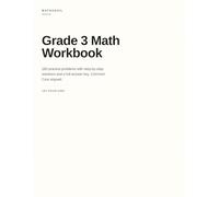 Grade 3 Math Workbook: 180 practice problems with step-by-step solutions and a full answer key. Common Core aligned.