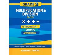 Grade 3 Multiplication & Division (0-12): 90-Day / 10-Minute-a-Day Practice Workbook + Answer Key