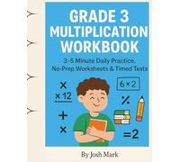 Grade 3 Multiplication Workbook: 3-5 Minute Daily Practice, No-Prep Worksheets & Timed Tests