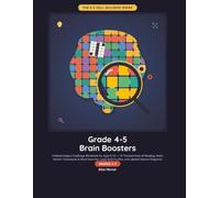 Grade 4-5 Brain Boosters: Reading, Vocabulary, Fractions & Decimals, Geometry & Logic Puzzles in 10 Themed Units - A Grades 4-5 Challenge Workbook ... Answer Key (The K-5 Skill Builders Series)