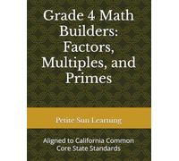 Grade 4 Math Builders: Factors, Multiples, and Primes: Daily Practice for Core Math Skills