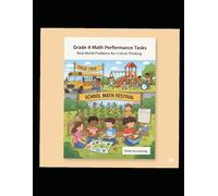 Grade 4 Math Performance Tasks: Real-World Problems for Critical Thinking