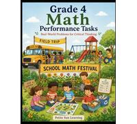 Grade 4 Math Performance Tasks: Real-World Problems for Critical Thinking (Upper Elementary Math Mastery Series)