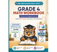 Grade 4 Math Workbook: Common Core Practice for Ages 9-10 | Place Value, Multiplication, Long Division, Fractions, Decimals, Measurement & Geometry | ... Answer Key (Ollie's Math Adventure Series)