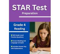 Grade 4 Reading STAR Test Prep Workbook - Over 300 Practice Questions with Answers and Explanations for the Renaissance STAR Assessment