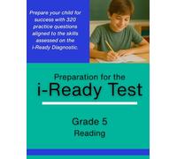 Grade 5 i-Ready Reading Diagnostic Practice - 320 Problems to Prepare for the i-Ready Assessment