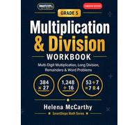 Grade 5 Multiplication & Division Workbook: Canadian Edition - Multi-Digit Multiplication, Long Division, Remainders, Word Problems, Tests, and ... 5 SmartSteps Math Series: Canadian Edition)