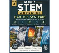 Grade 5 STEM Workbook: Earth’s Systems: Hands-On Earth Science Activities for Fifth Grade