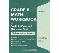GRADE 6 MATH WORKBOOK: CREDIT BY EXAM AND PLACEMENT TEST