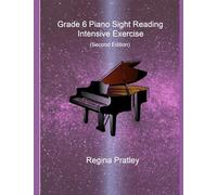 Grade 6 Piano Sight Reading Intensive Exercise (Second Edition)