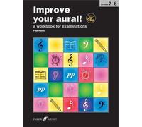 Grade 7-8 (Improve Your Aural) Pap/Com Edition by Harris, Paul published by Faber Music Ltd (2009)