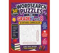 Grade 7 & 8 Ontario Curriculum Wordsearch Puzzles: Ontario Curriculum, Wordsearch Grade 7, Wordsearch Grade 8, 8.5" X 11" Large Book, 50 Puzzles, Education Tool