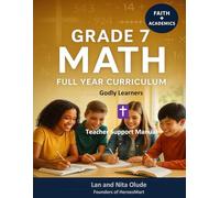 Grade 7 Math Teacher Support Manual: TEKS-Aligned Lesson Plans, Answer Keys, STAAR Prep, and Faith-Based Teaching Strategies for Classroom and Homeschool Success (Godly Learners)