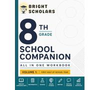 Grade 8 School-Year Companion - Volume 1 | First Half of the School Year: All-in-One 8th Grade Workbook for Math, Reading, Language Arts, Writing, Science, Social Studies & Critical Thinking