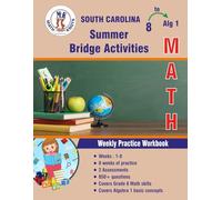 GRADE 8 TO Algebra 1 : SOUTH CAROLINA Summer Math Bridge Activities