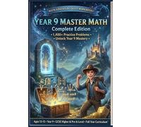 Grade 9 Master Math Workbook: GCSE Higher & Pre-A Level | 1400+ Questions | Algebra, Functions, Calculus, Statistics & Mechanics with Full Solutions ... & Answer Key | Homeschool & Classroom)