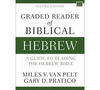 Graded Reader of Biblical Hebrew, Second Edition: A Guide to Reading the Hebrew Bible (Zondervan Language Basics Series)