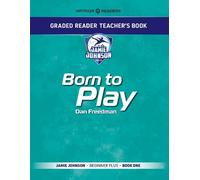 Graded Reader Teacher's Book: Born to Play: Jamie Johnson - Beginner Plus - Book One: 1 (HATRIQA's Soccer Reader Method (R))