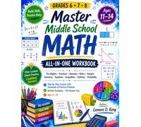 GRADES 6 7 8 Master Middle School MATH ALL-IN-ONE WORKBOOK: Pre-Algebra, Fractions, Decimals, Ratios, Integers, Geometry, Equations, Inequalities, ... Step-by-Step Lessons with H (Perfect Touch)