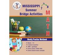 GRADES 7 to 8 : MISSISSIPPI Summer Math Bridge Activities (Mississippi State Test Prep by Math-Knots)
