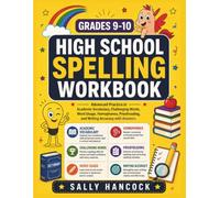 Grades 9-10 High School Spelling Workbook: Advanced Practice in Academic Vocabulary, Challenging Words, Word Usage, Homophones, Proofreading, and ... with Answers (High School Success Series)