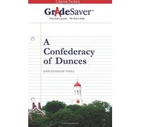 GradeSaver(tm) ClassicNotes A Confederacy of Dunces