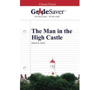GradeSaver (TM) ClassicNotes: El hombre en el castillo alto