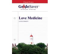 GradeSaver (TM) ClassicNotes: Love Medicine